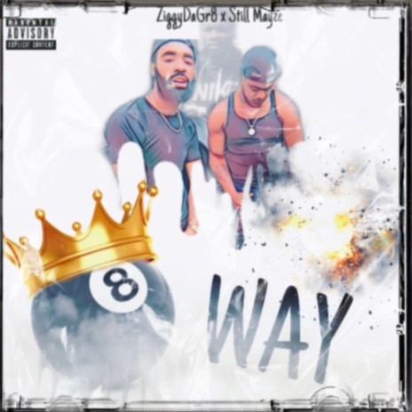 8 WAY ft. Still Mayze | Boomplay Music