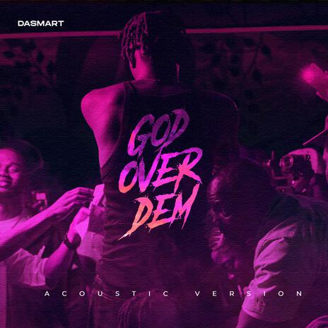 GOD OVER DEM (Accoustic Version) | Boomplay Music