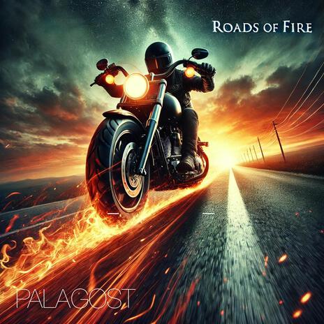 Roads of Fire | Boomplay Music