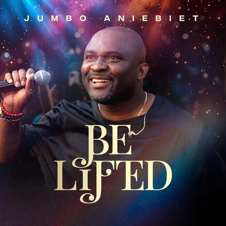 Be Lifted | Boomplay Music