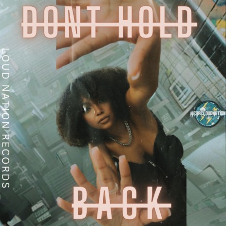 Dont Hold Back | Boomplay Music