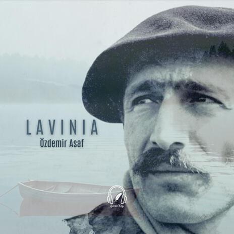 Lavinia (Özdemir Asaf) | Boomplay Music