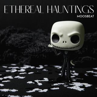 Ethereal Hauntings