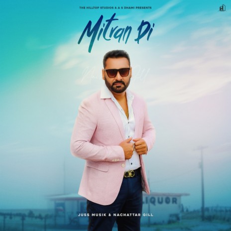 Mitran Di ft. Nachattar Gill | Boomplay Music