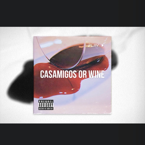 Casamigos or Wine | Boomplay Music