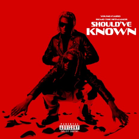 Should’ve Known ft. Remo The Hitmaker | Boomplay Music