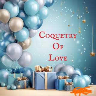 Coquetry of love