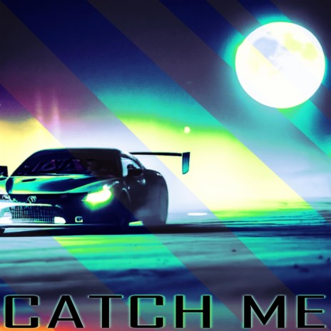 Catch Me | Boomplay Music