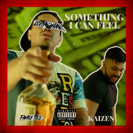 Something I Can Feel ft. Kaizen | Boomplay Music