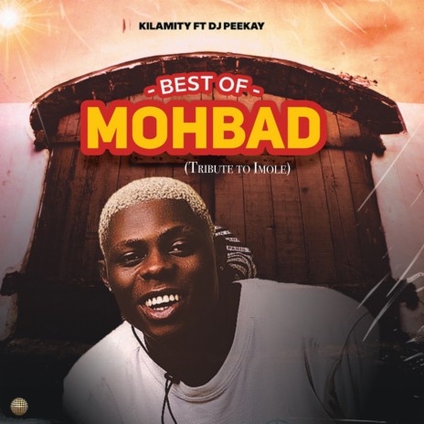 Best Of Mohbad (Tribute to Imole) ft. Dj Peekay | Boomplay Music