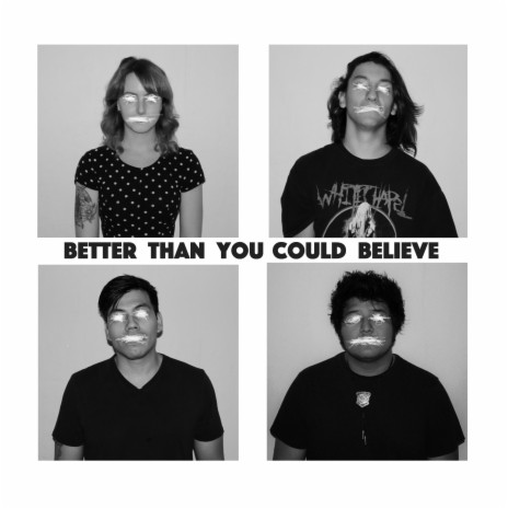 Better than you could believe | Boomplay Music
