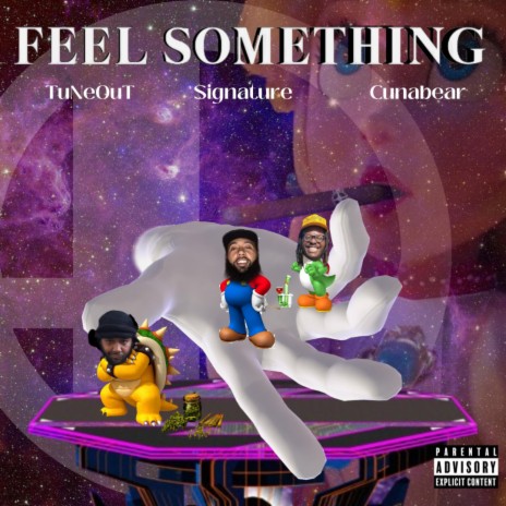 Feel Something ft. TuNeOuT & CunaBear