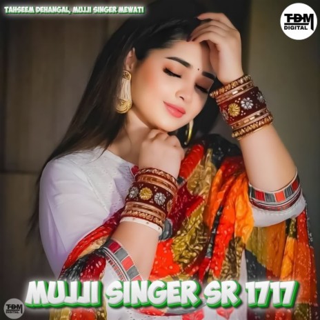 MUJJI SINGER SR 1717 ft. Mujji Singer Mewati | Boomplay Music