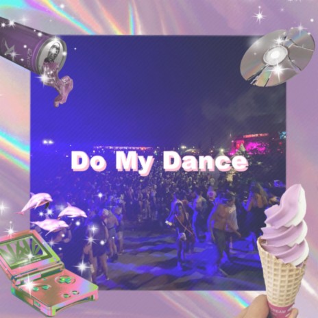 Do My Dance | Boomplay Music