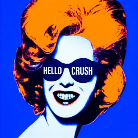 Hello Crush | Boomplay Music