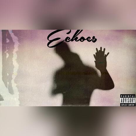 Echoes | Boomplay Music