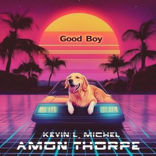 I'm that good boy ft. Amon Thorpe lyrics | Boomplay Music