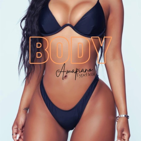 Body (Amapiano Type Beat) | Boomplay Music