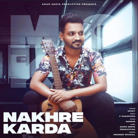 Nakhre karda ft. V Shahpuria | Boomplay Music