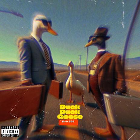 Duck Duck Goose | Boomplay Music