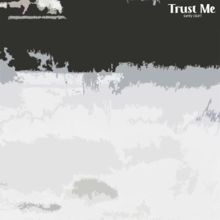 Trust Me lyrics | Boomplay Music