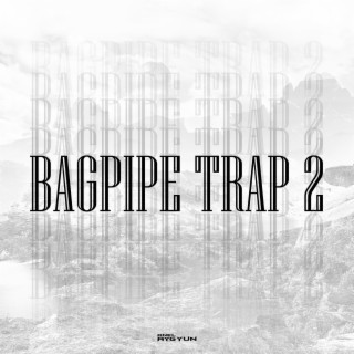 Bagpipe Trap 2