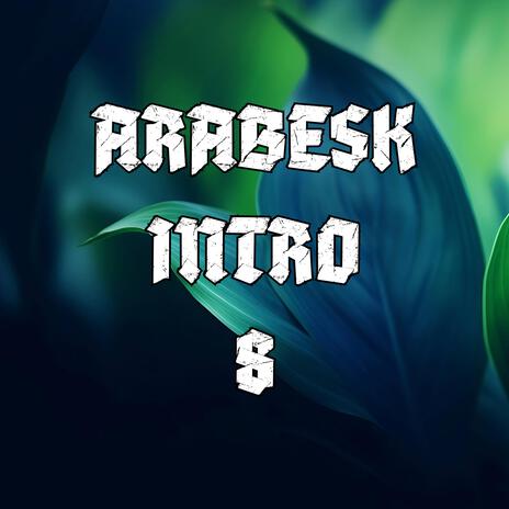 Arabesk intro 8 | Boomplay Music