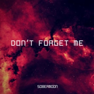 Don't Forget Me