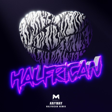 Anyway (Halfrican Remix) ft. Halfrican | Boomplay Music