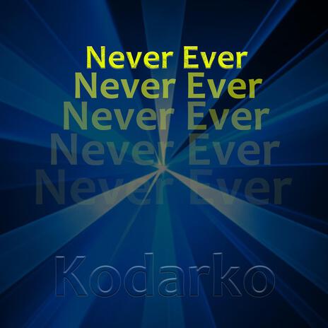 Never Ever