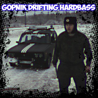 Gopnik Drifting Hardbass