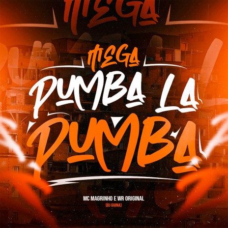 MEGA PEGA LA PUMBA ft. WR Original | Boomplay Music