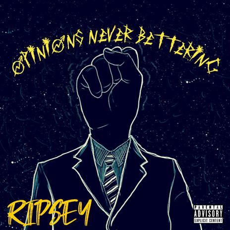 Opinions Never Bettering | Boomplay Music