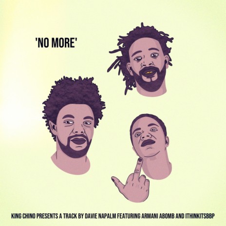 No More ft. Davie Napalm, Armani Abomb & ITHINKITSBBP