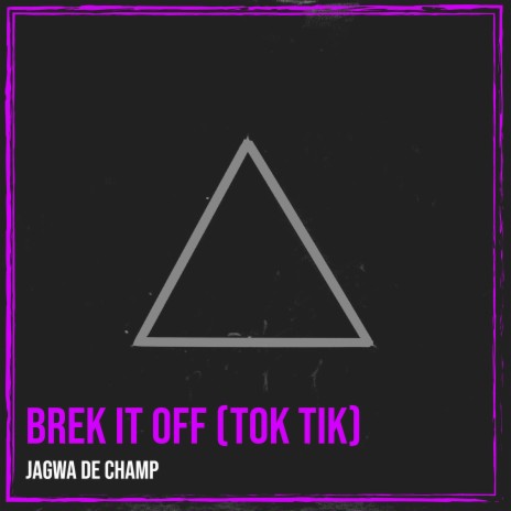 Brek It off (Tok Tik) | Boomplay Music