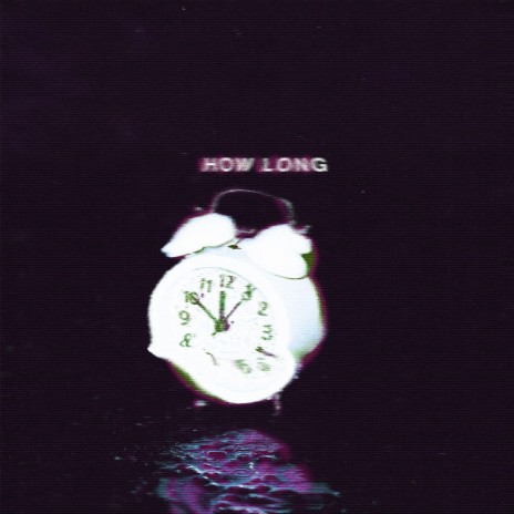 How Long | Boomplay Music
