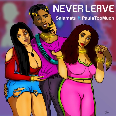 Never Leave ft. PaulaTooMuch | Boomplay Music