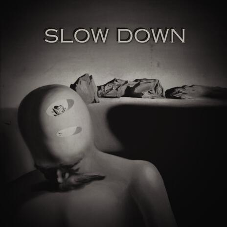 Slow Down | Boomplay Music