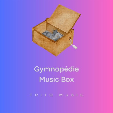 Gymnopédie No. 2 (Music Box Edition) | Boomplay Music