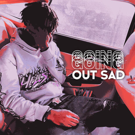 GOING OUT SAD | Boomplay Music