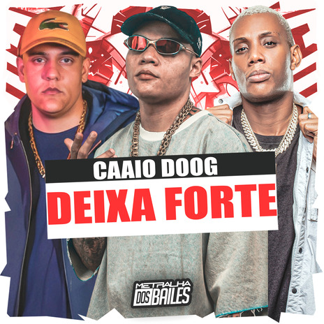 Caaio Doog Deixa Forte ft. MC FAHAH & dj caaio doog | Boomplay Music