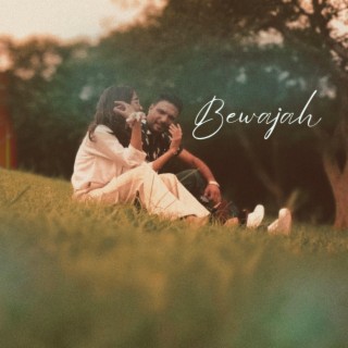 BEWAJAH lyrics | Boomplay Music