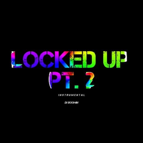 Locked up, Pt. 2 (Instrumental)