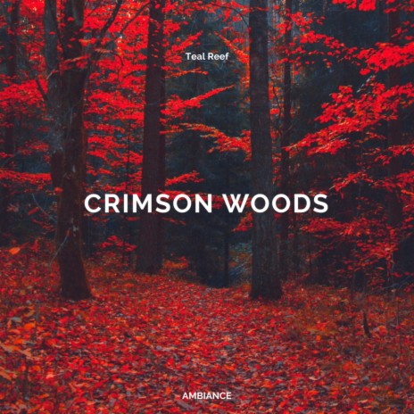 Crimson Woods | Boomplay Music