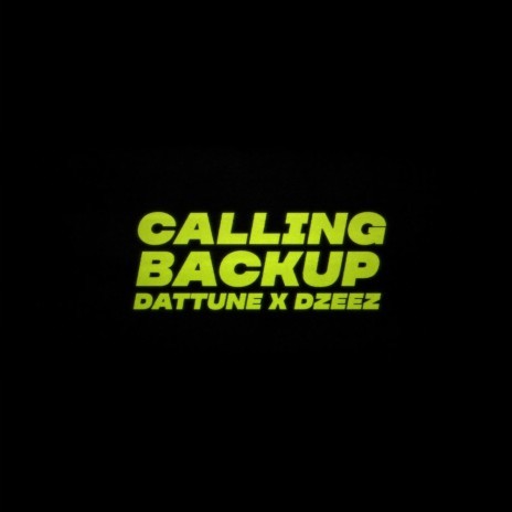 Calling Back Up ft. DZEEZ دزيز | Boomplay Music