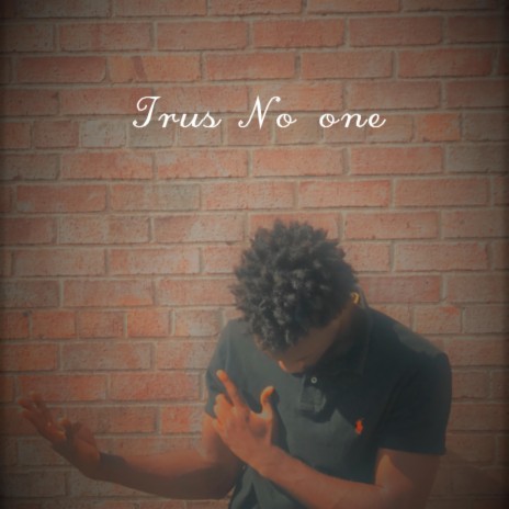 Trus No one | Boomplay Music
