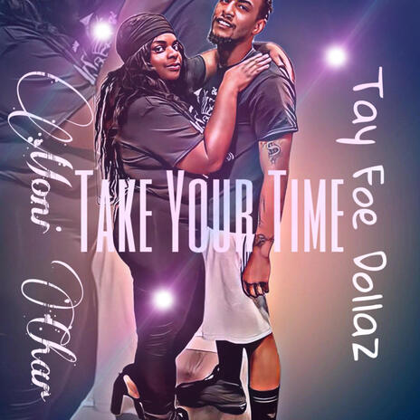 Take Your Time ft. Tay Foe Dollaz | Boomplay Music