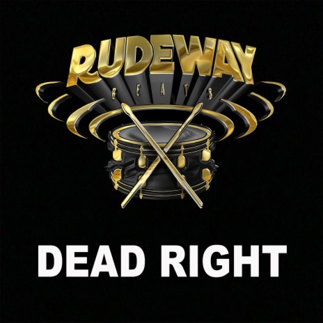 Dead Right | Boomplay Music