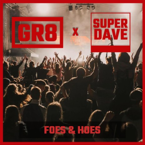 Foes & Hoes ft. SuperDave | Boomplay Music