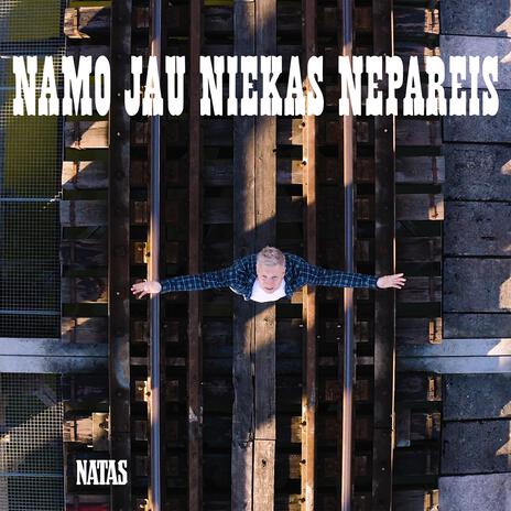 Namo jau niekas nepareis | Boomplay Music